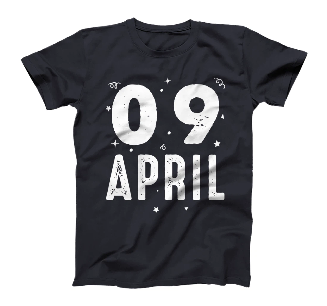 09 April Anniversary Party Special Occasions for Today T-Shirt, Kid T-Shirt and Women T-Shirt