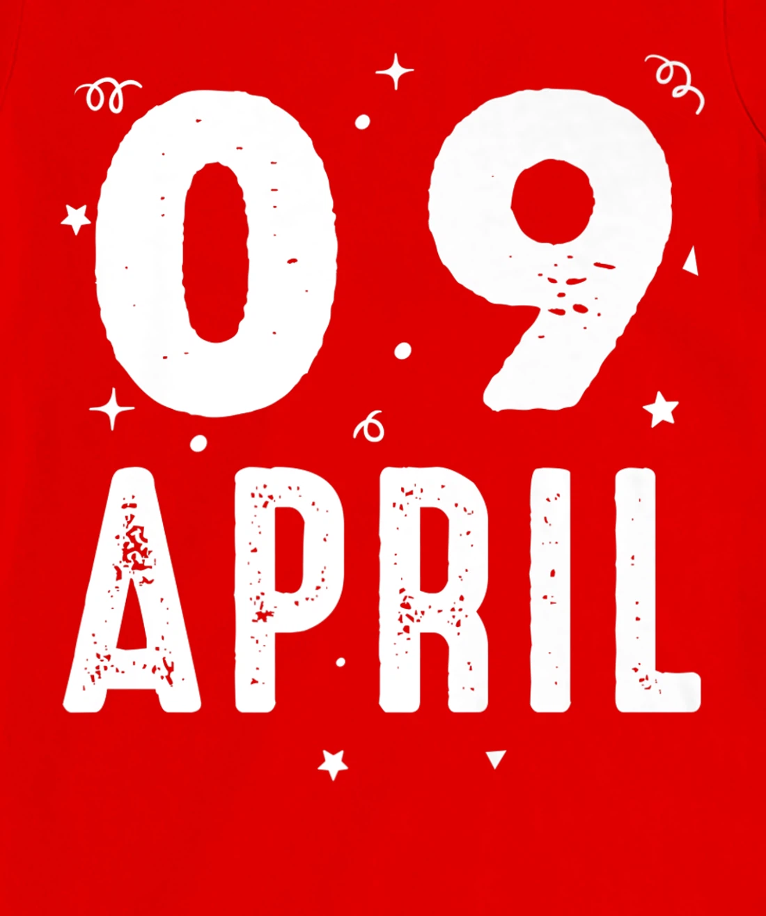09 April Anniversary Party Special Occasions for Today T-Shirt, Kid T-Shirt and Women T-Shirt