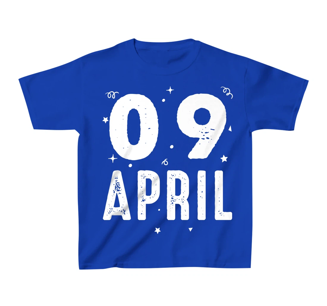 09 April Anniversary Party Special Occasions for Today T-Shirt, Kid T-Shirt and Women T-Shirt