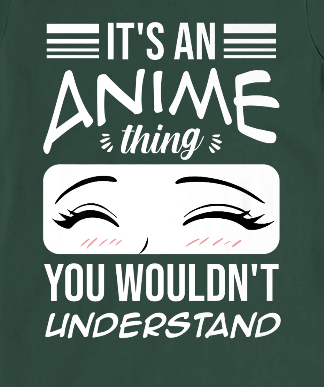 Anime Merch It's An Anime Thing You Wouldn't Understand T-Shirt, Women T-Shirt