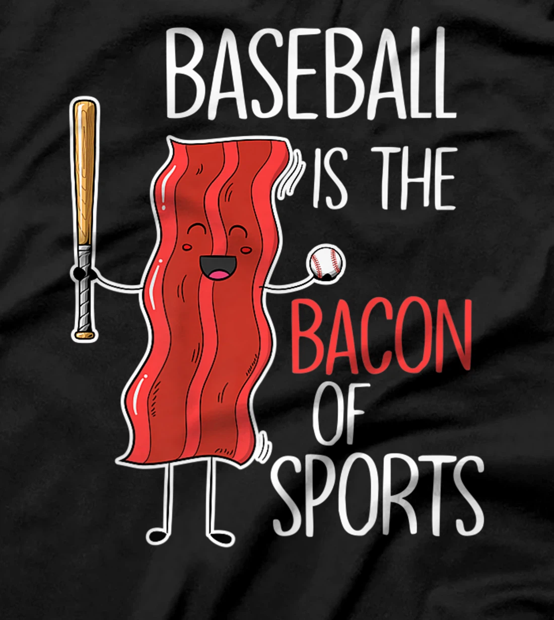 Baseball is the bacon of sports I Baseball Baseball player T-Shirt, Women T-Shirt