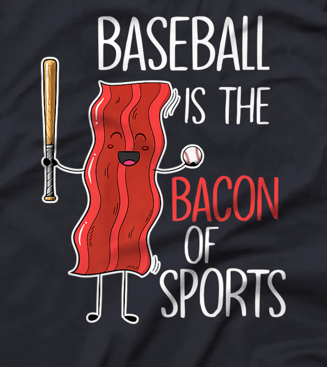 Baseball is the bacon of sports I Baseball Baseball player T-Shirt, Women T-Shirt
