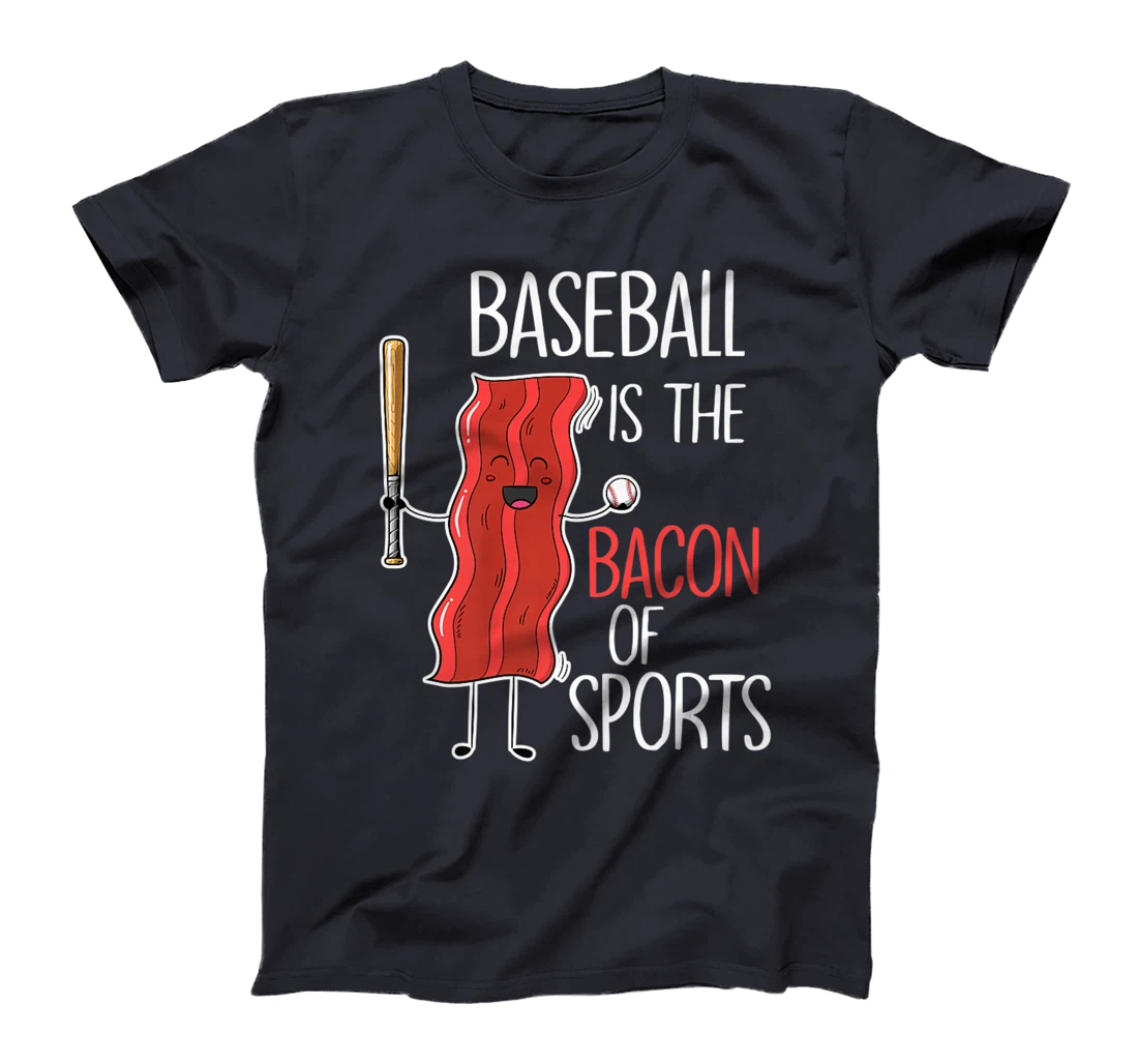 Baseball is the bacon of sports I Baseball Baseball player T-Shirt, Women T-Shirt