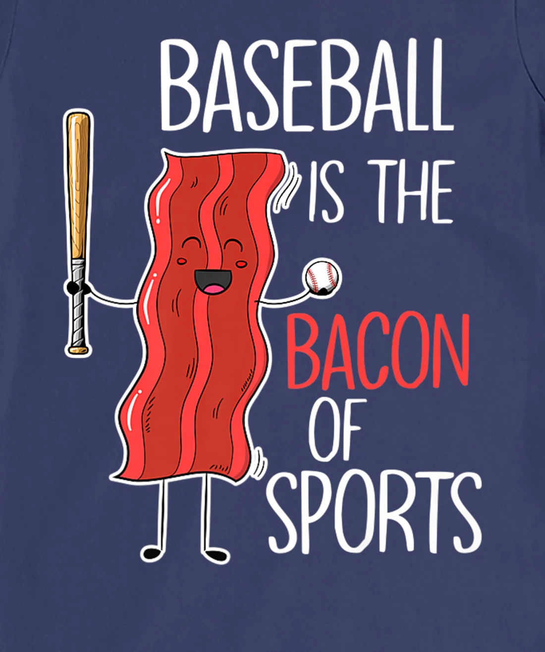 Baseball is the bacon of sports I Baseball Baseball player T-Shirt, Women T-Shirt