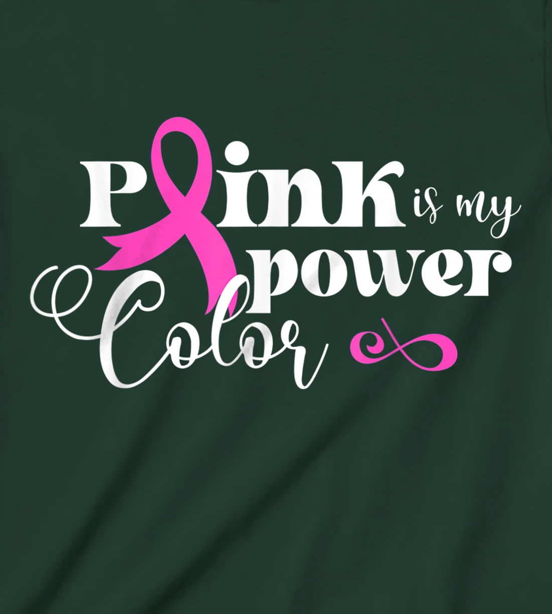 Pink Is My Power Color | Breast Cancer T-Shirt, Kid T-Shirt and Women T-Shirt