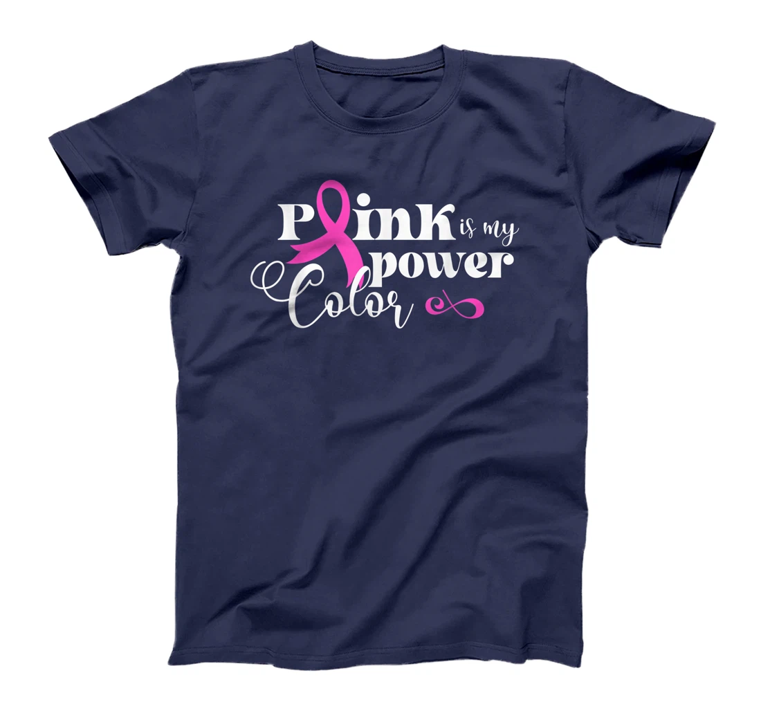 Pink Is My Power Color | Breast Cancer T-Shirt, Kid T-Shirt and Women T-Shirt