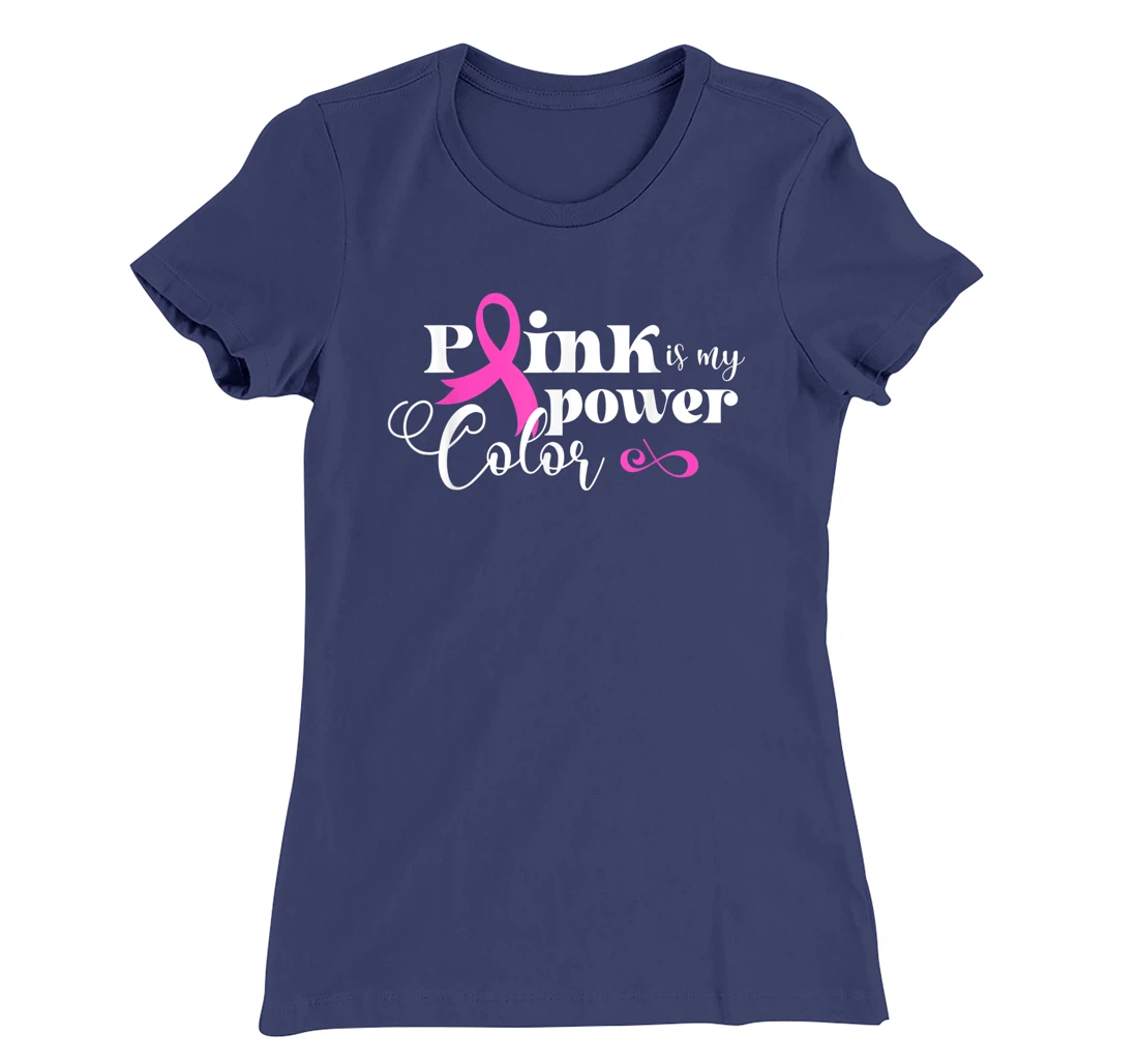 Pink Is My Power Color | Breast Cancer T-Shirt, Kid T-Shirt and Women T-Shirt