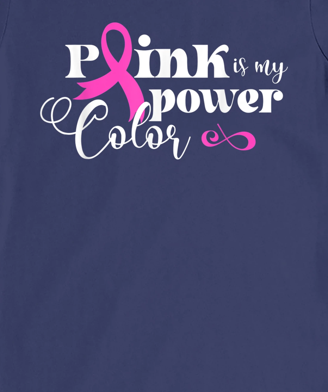 Pink Is My Power Color | Breast Cancer T-Shirt, Kid T-Shirt and Women T-Shirt