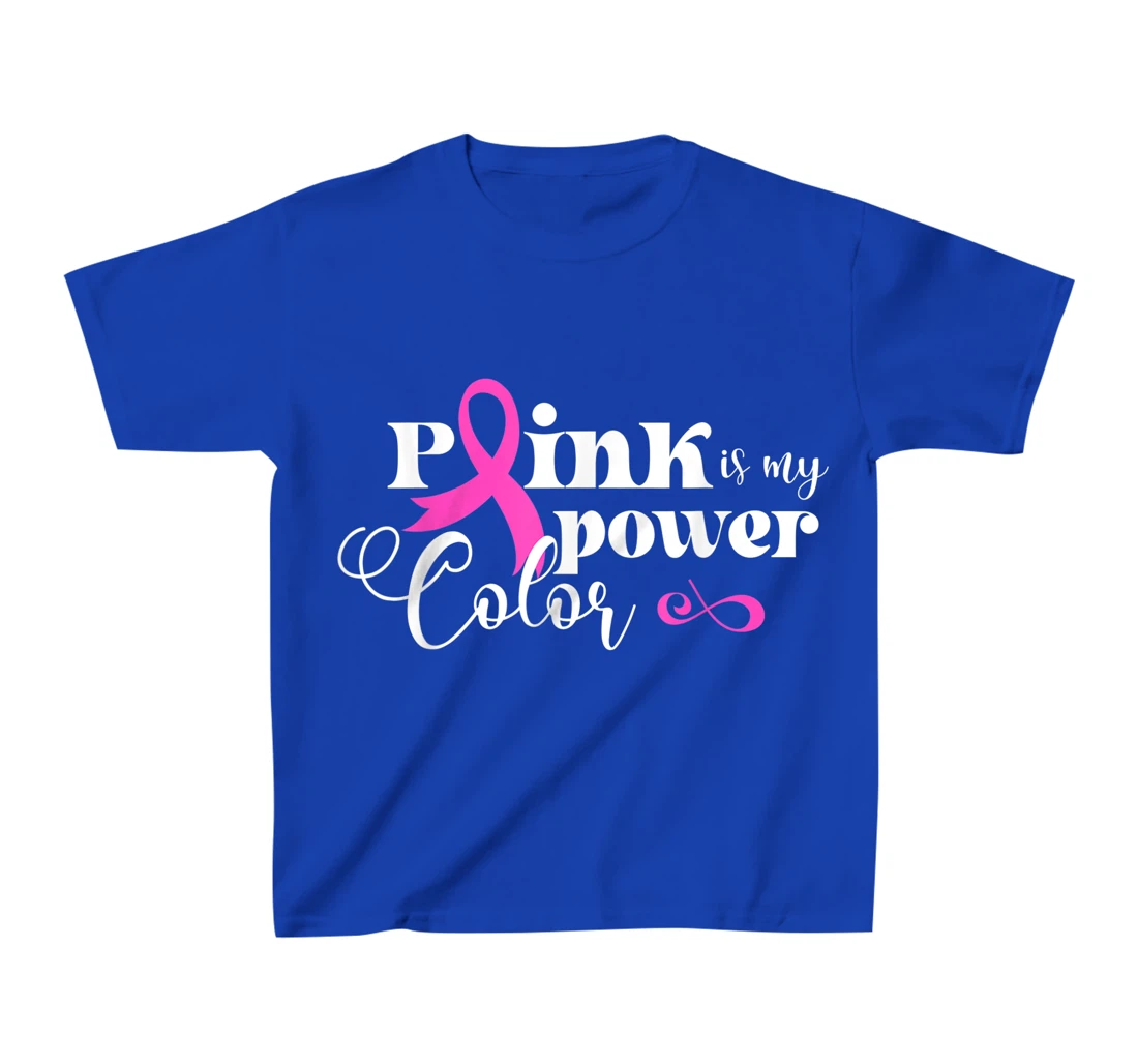 Pink Is My Power Color | Breast Cancer T-Shirt, Kid T-Shirt and Women T-Shirt