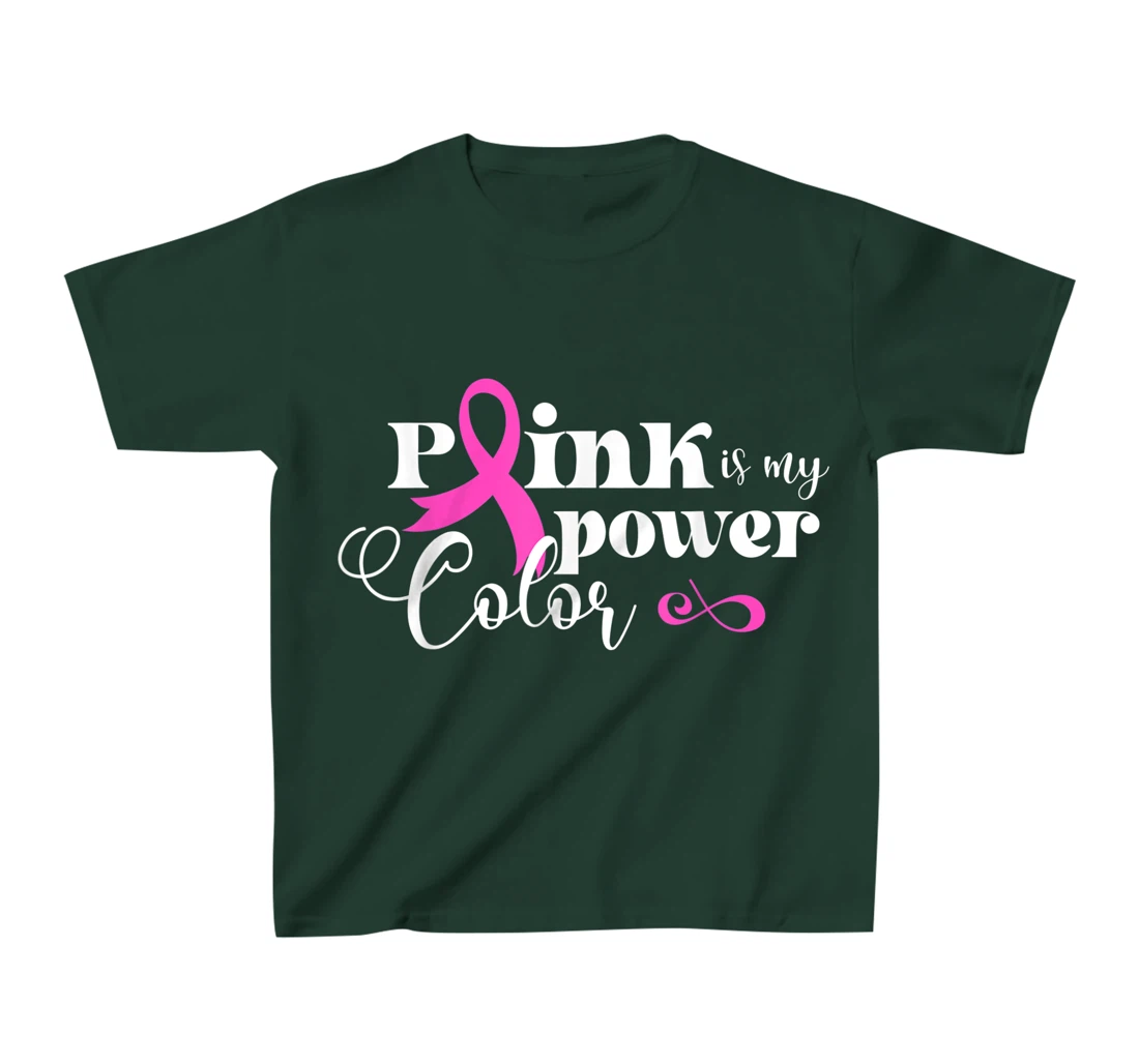 Pink Is My Power Color | Breast Cancer T-Shirt, Kid T-Shirt and Women T-Shirt