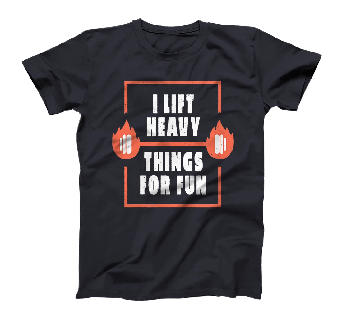 Workout I lift Heavy Things weightlifting T-Shirt, Women T-Shirt