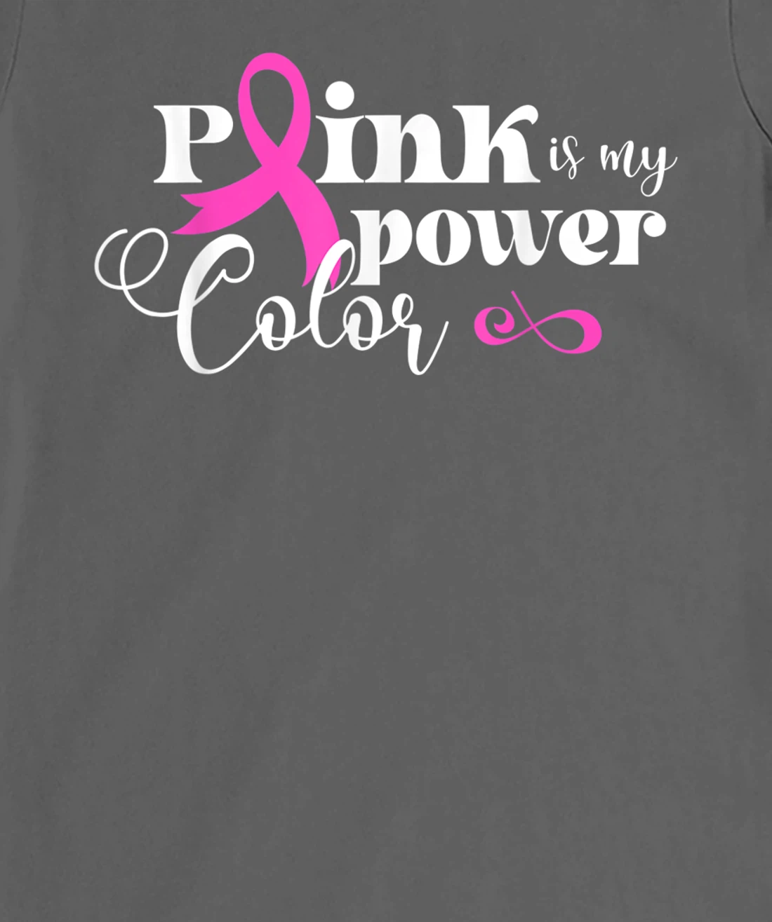 Pink Is My Power Color | Breast Cancer T-Shirt, Kid T-Shirt and Women T-Shirt