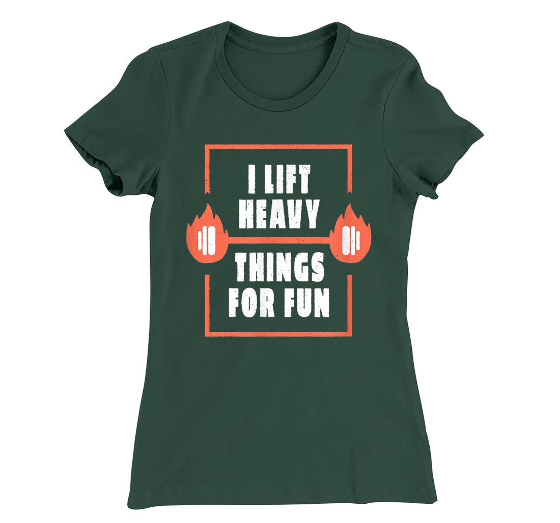 Workout I lift Heavy Things weightlifting T-Shirt, Women T-Shirt