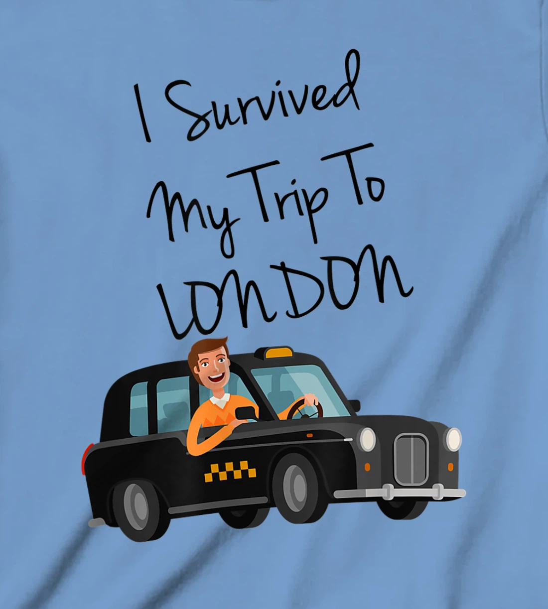 I Survived My Trip To New London Funny Sarcastic London Taxi T-Shirt, Kid T-Shirt and Women T-Shirt