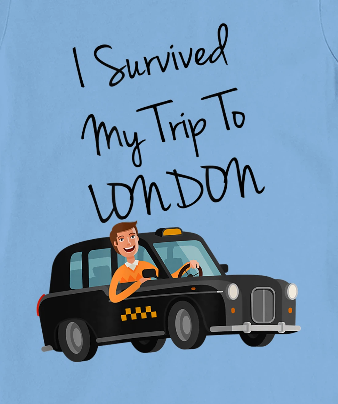 I Survived My Trip To New London Funny Sarcastic London Taxi T-Shirt, Kid T-Shirt and Women T-Shirt