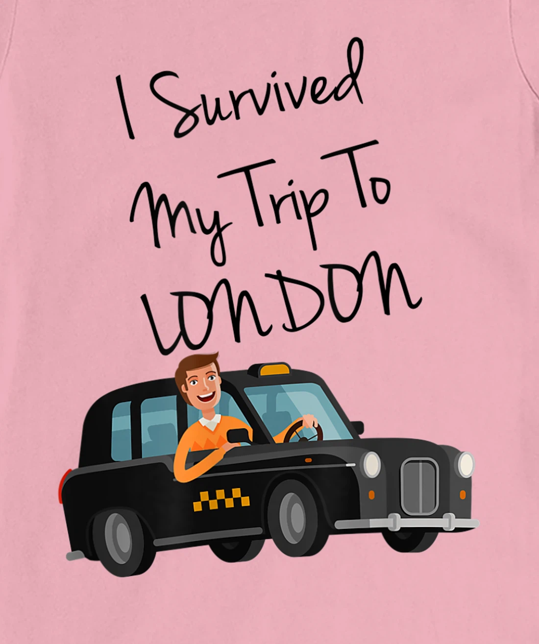 I Survived My Trip To New London Funny Sarcastic London Taxi T-Shirt, Kid T-Shirt and Women T-Shirt