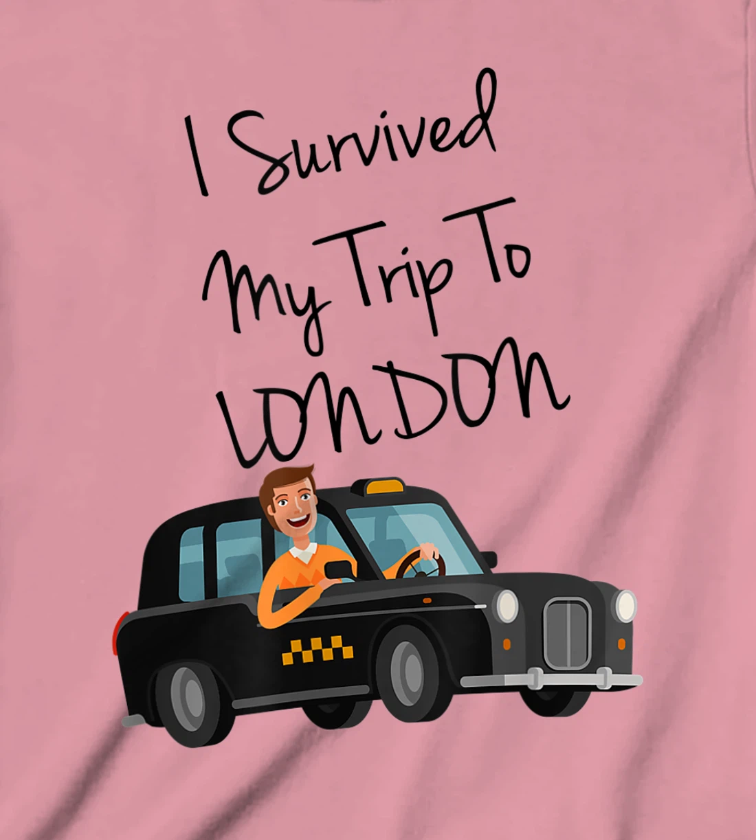 I Survived My Trip To New London Funny Sarcastic London Taxi T-Shirt, Kid T-Shirt and Women T-Shirt