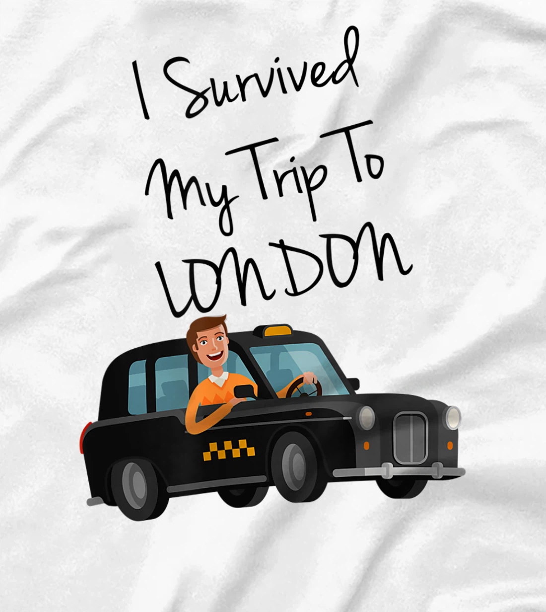 I Survived My Trip To New London Funny Sarcastic London Taxi T-Shirt, Kid T-Shirt and Women T-Shirt