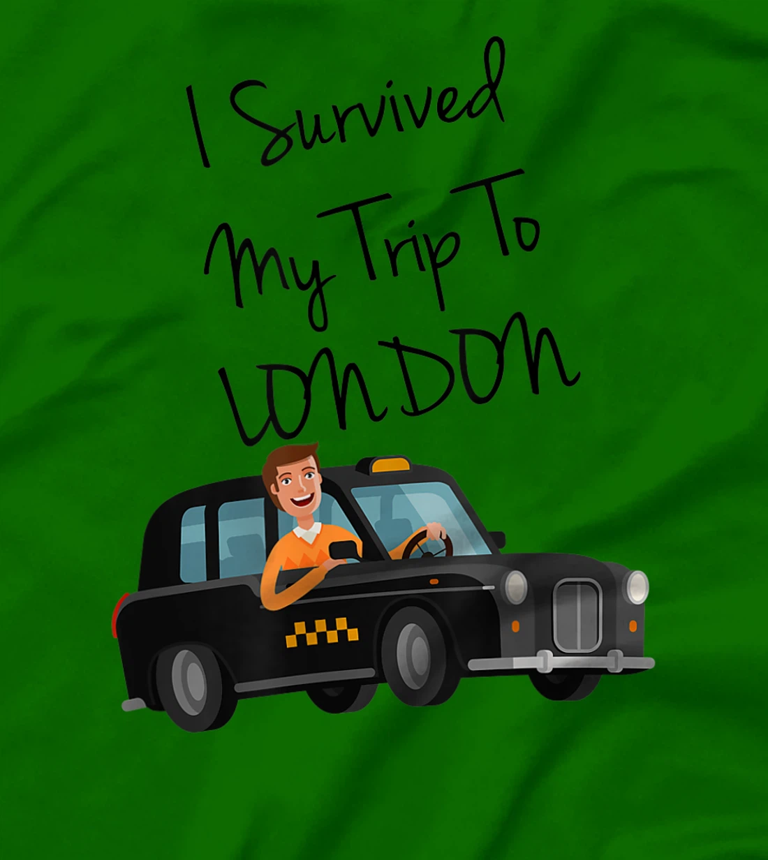 I Survived My Trip To New London Funny Sarcastic London Taxi T-Shirt, Kid T-Shirt and Women T-Shirt