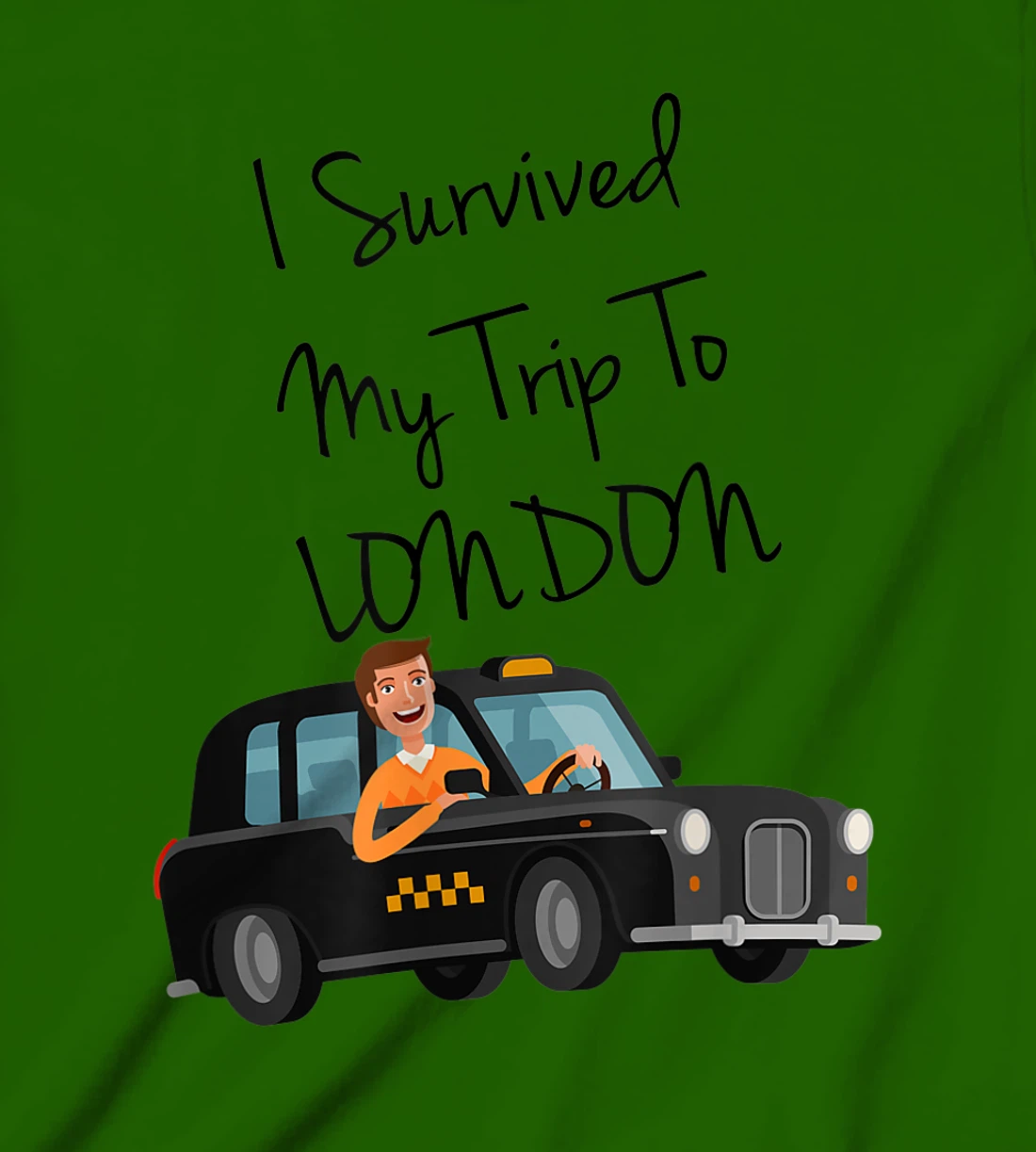 I Survived My Trip To New London Funny Sarcastic London Taxi T-Shirt, Kid T-Shirt and Women T-Shirt
