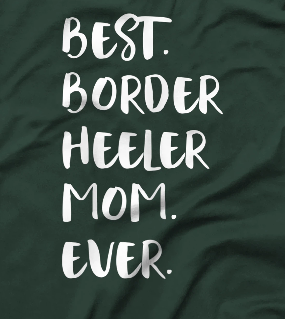 Best Border Heeler Mom Ever T-Shirt, Women T-Shirt