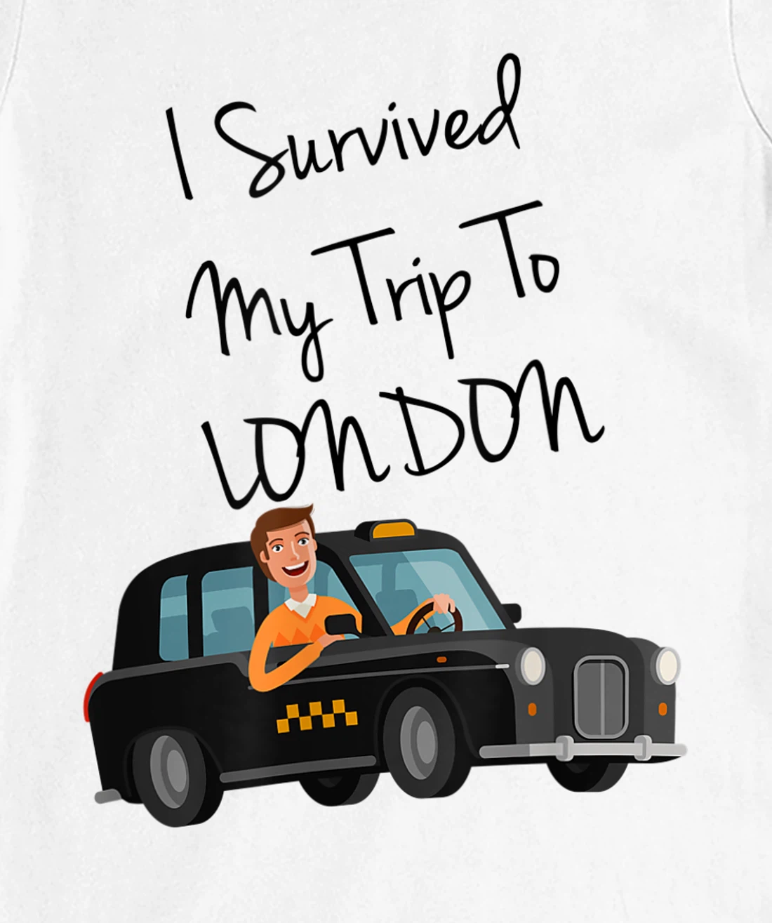 I Survived My Trip To New London Funny Sarcastic London Taxi T-Shirt, Kid T-Shirt and Women T-Shirt