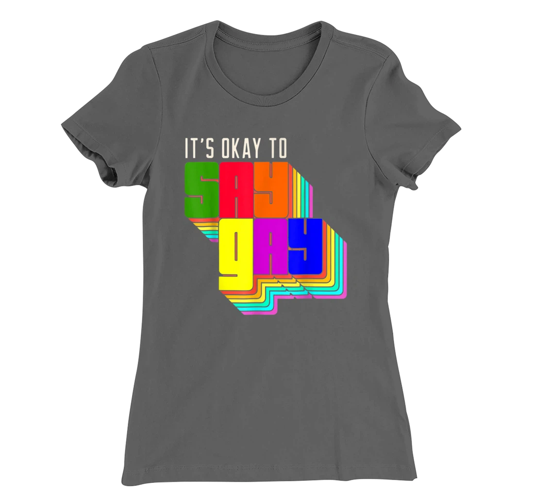 It's Okay to Say Gay LGBT Retro Vintage Funny T-Shirt, Women T-Shirt