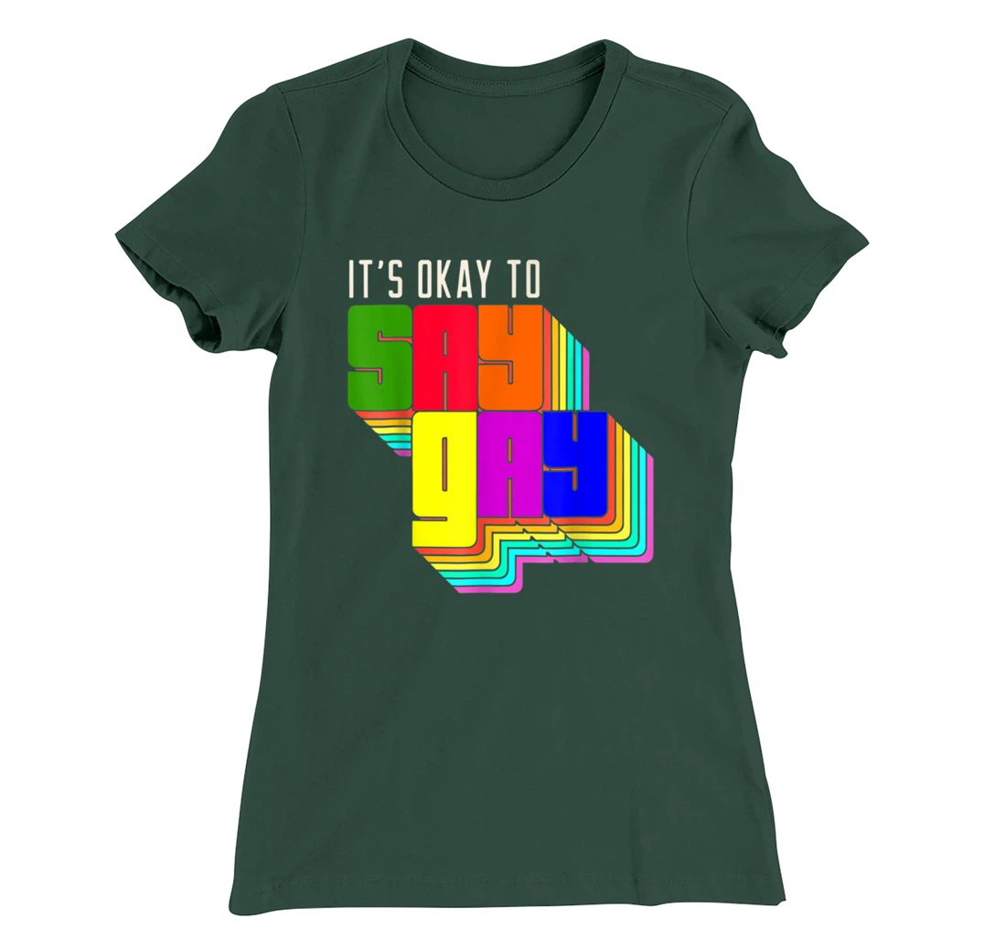 It's Okay to Say Gay LGBT Retro Vintage Funny T-Shirt, Women T-Shirt