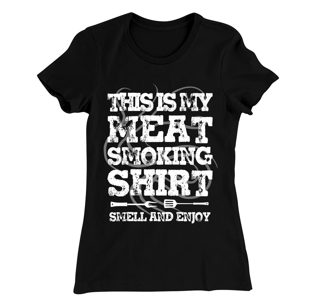 This Is My Meat Smoking Shirt Funny BBQ Smoker Chef T-Shirt, Women T-Shirt