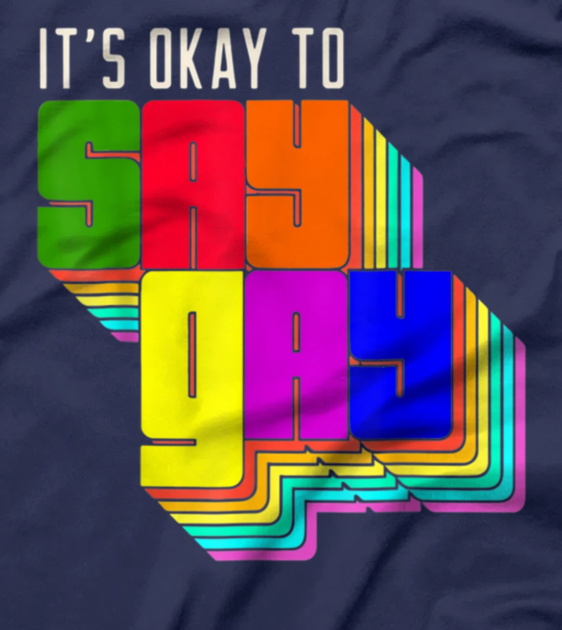 It's Okay to Say Gay LGBT Retro Vintage Funny T-Shirt, Women T-Shirt