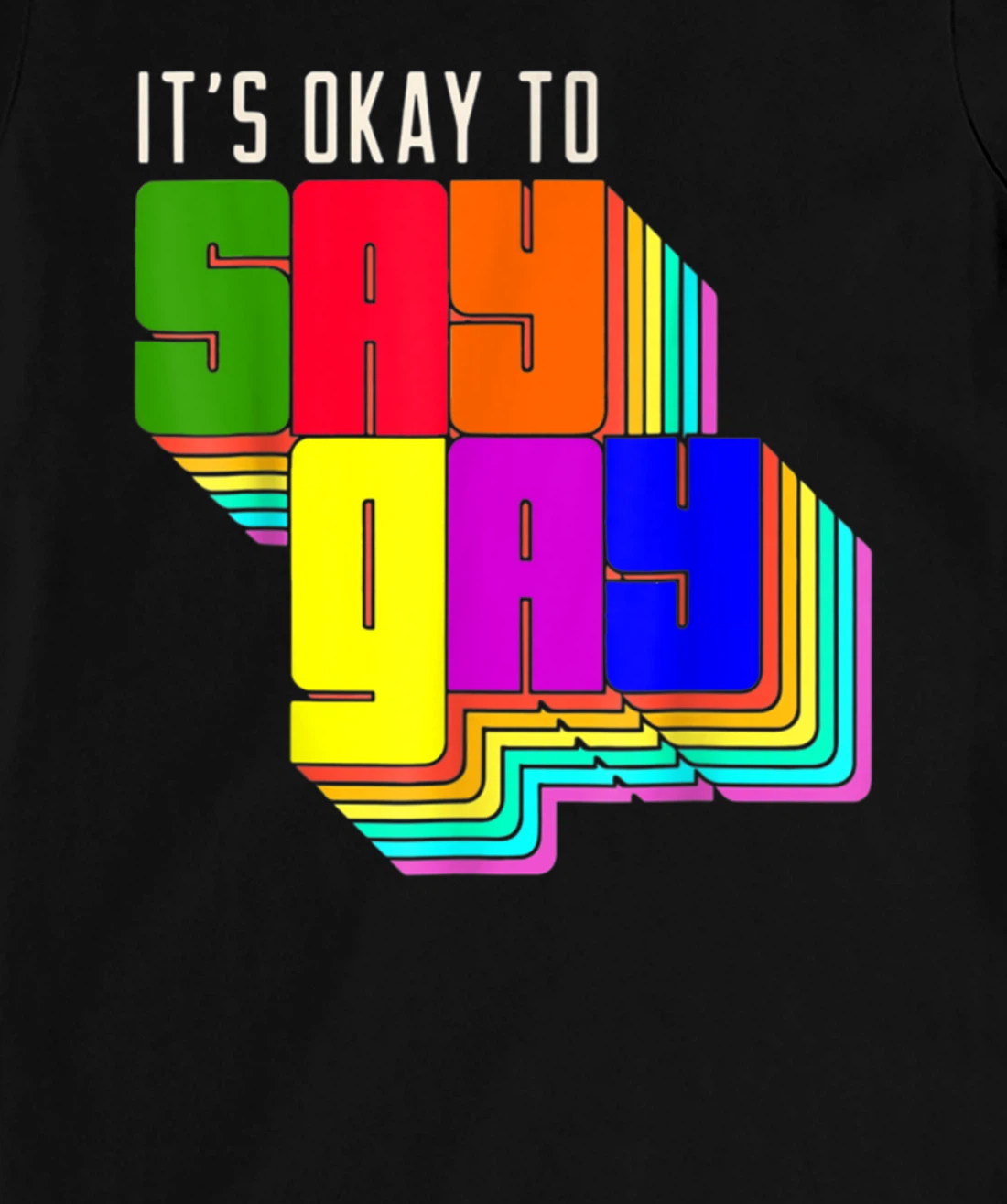 It's Okay to Say Gay LGBT Retro Vintage Funny T-Shirt, Women T-Shirt
