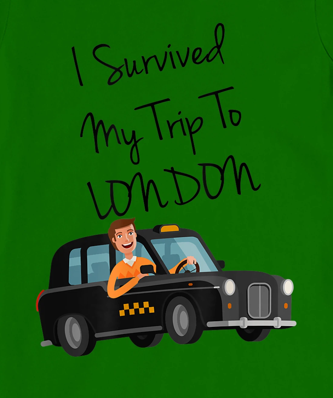 I Survived My Trip To New London Funny Sarcastic London Taxi T-Shirt, Kid T-Shirt and Women T-Shirt