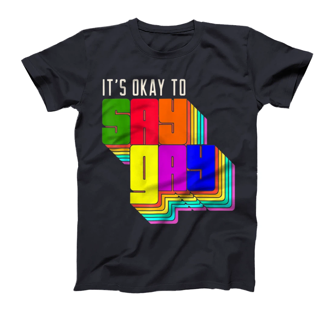 It's Okay to Say Gay LGBT Retro Vintage Funny T-Shirt, Women T-Shirt