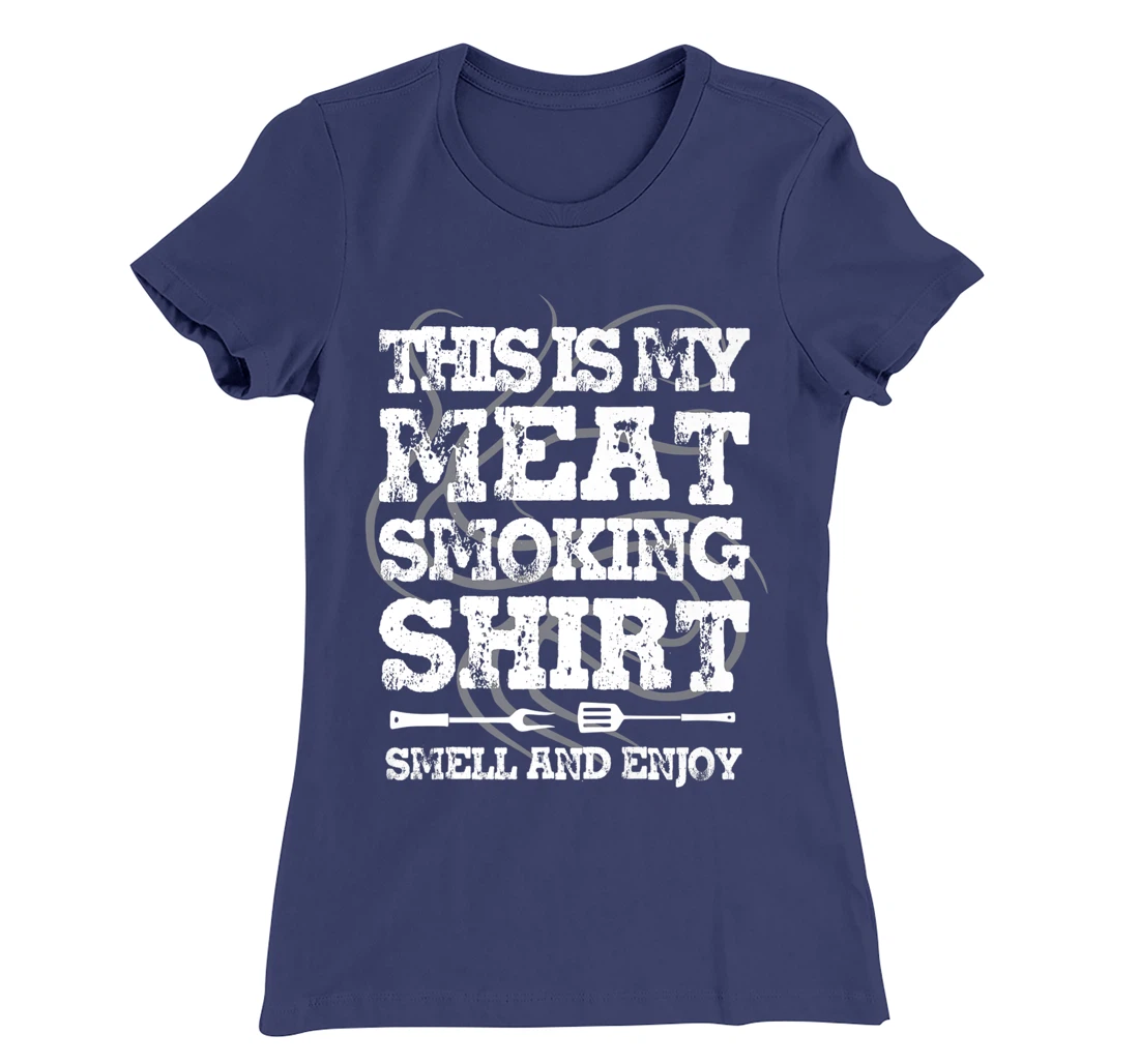 This Is My Meat Smoking Shirt Funny BBQ Smoker Chef T-Shirt, Women T-Shirt