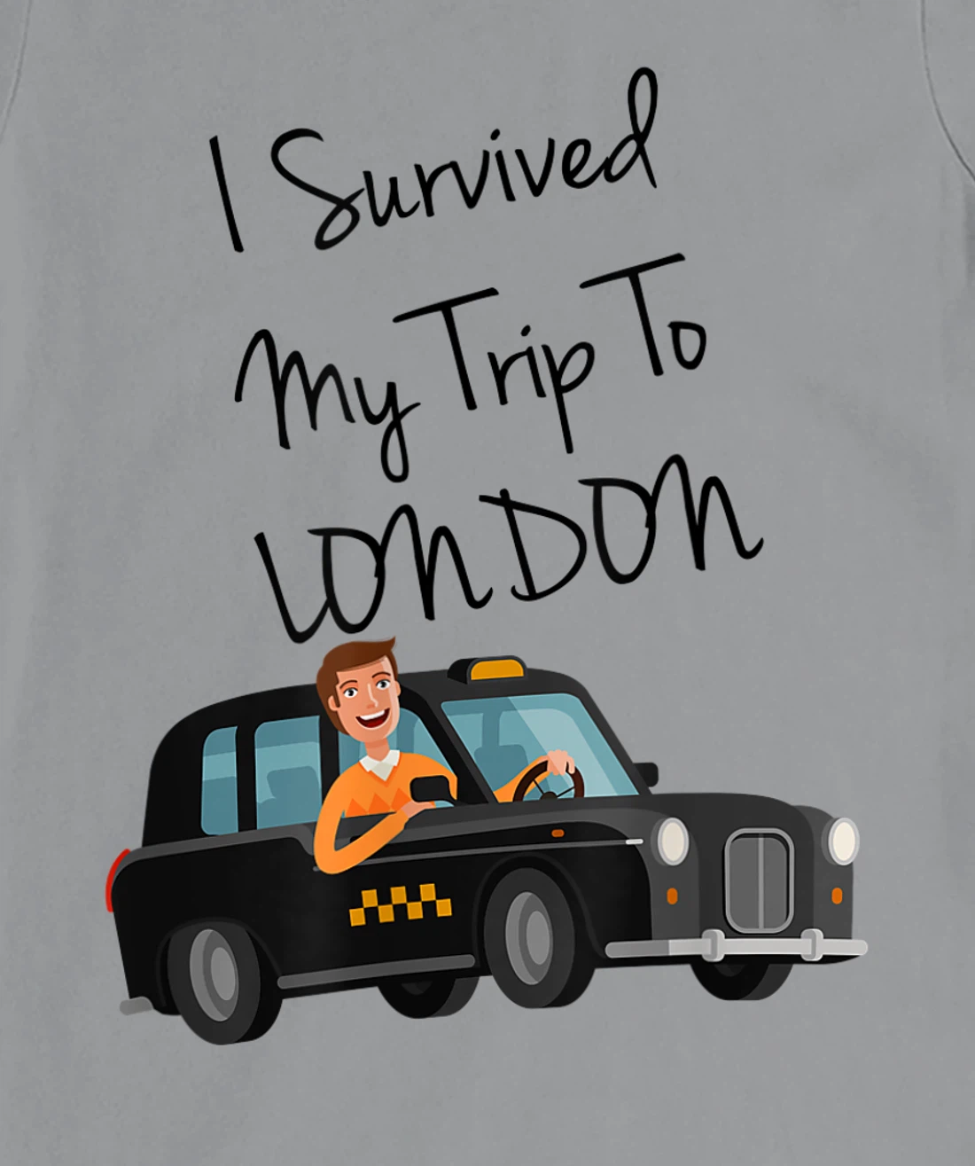 I Survived My Trip To New London Funny Sarcastic London Taxi T-Shirt, Kid T-Shirt and Women T-Shirt