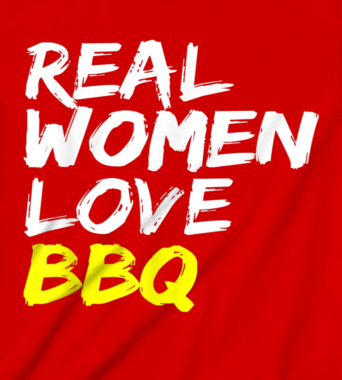 Griller Women's Grill Outfit Barbecue Real Women Love BBQ T-Shirt, Kid T-Shirt and Women T-Shirt