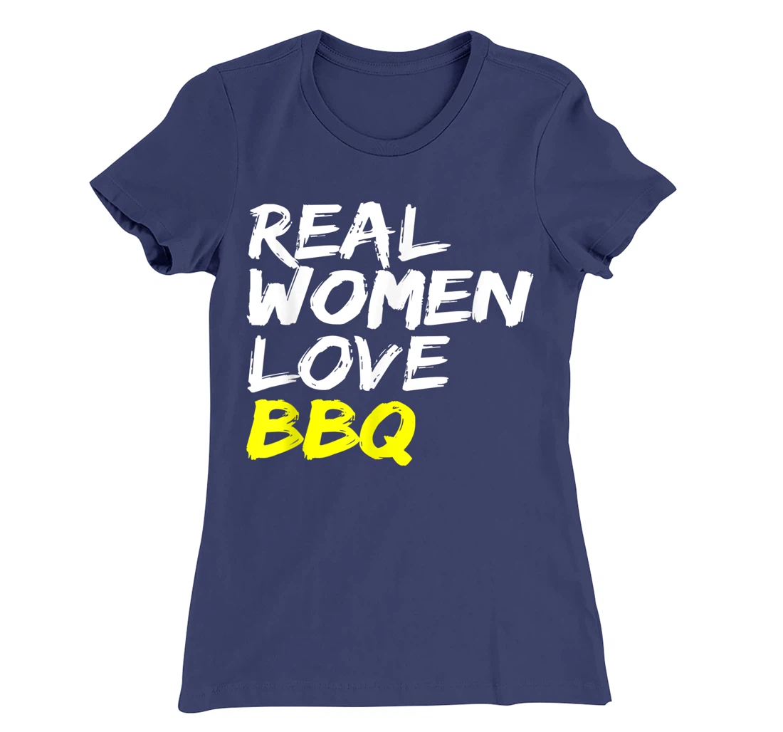 Griller Women's Grill Outfit Barbecue Real Women Love BBQ T-Shirt, Kid T-Shirt and Women T-Shirt