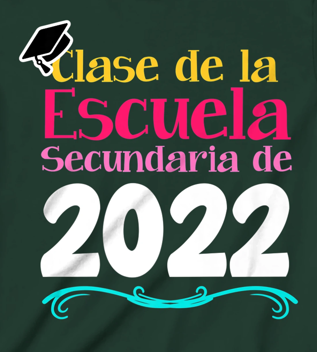 Clase De La Escuela Secundaria De 2022 Graduation Spanish T-Shirt, Kid T-Shirt and Women T-Shirt