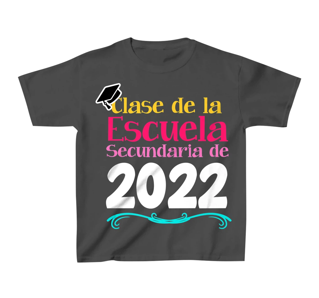 Clase De La Escuela Secundaria De 2022 Graduation Spanish T-Shirt, Kid T-Shirt and Women T-Shirt