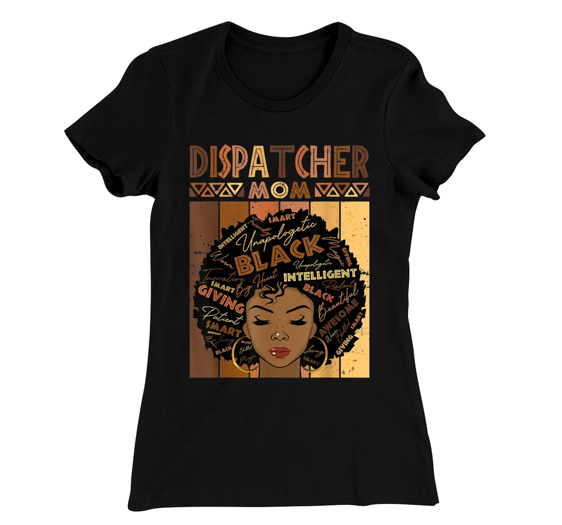 Black Dispatcher Mom Melanin Woman Afro Natural Hair Mother T-Shirt, Women T-Shirt