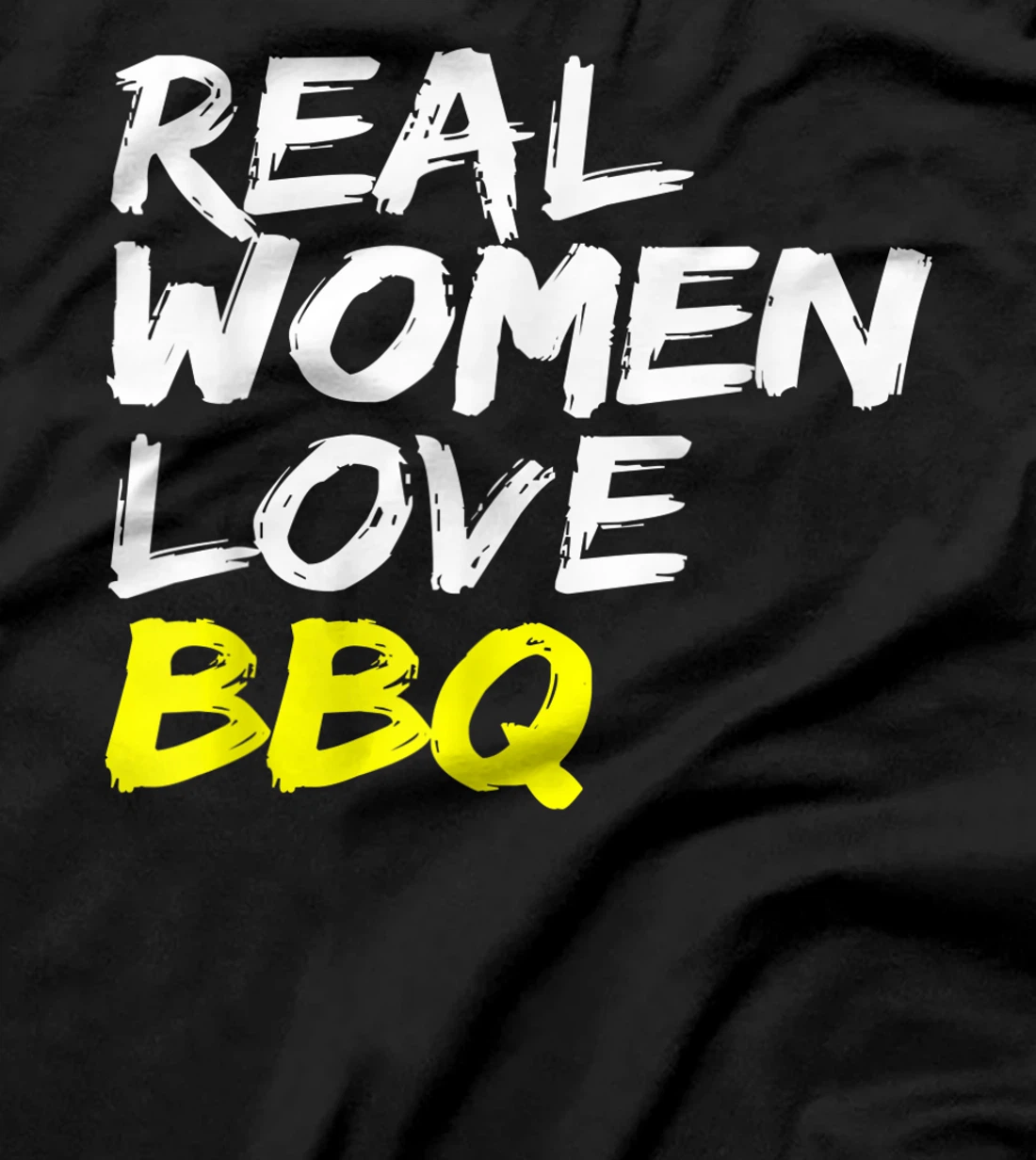 Griller Women's Grill Outfit Barbecue Real Women Love BBQ T-Shirt, Kid T-Shirt and Women T-Shirt