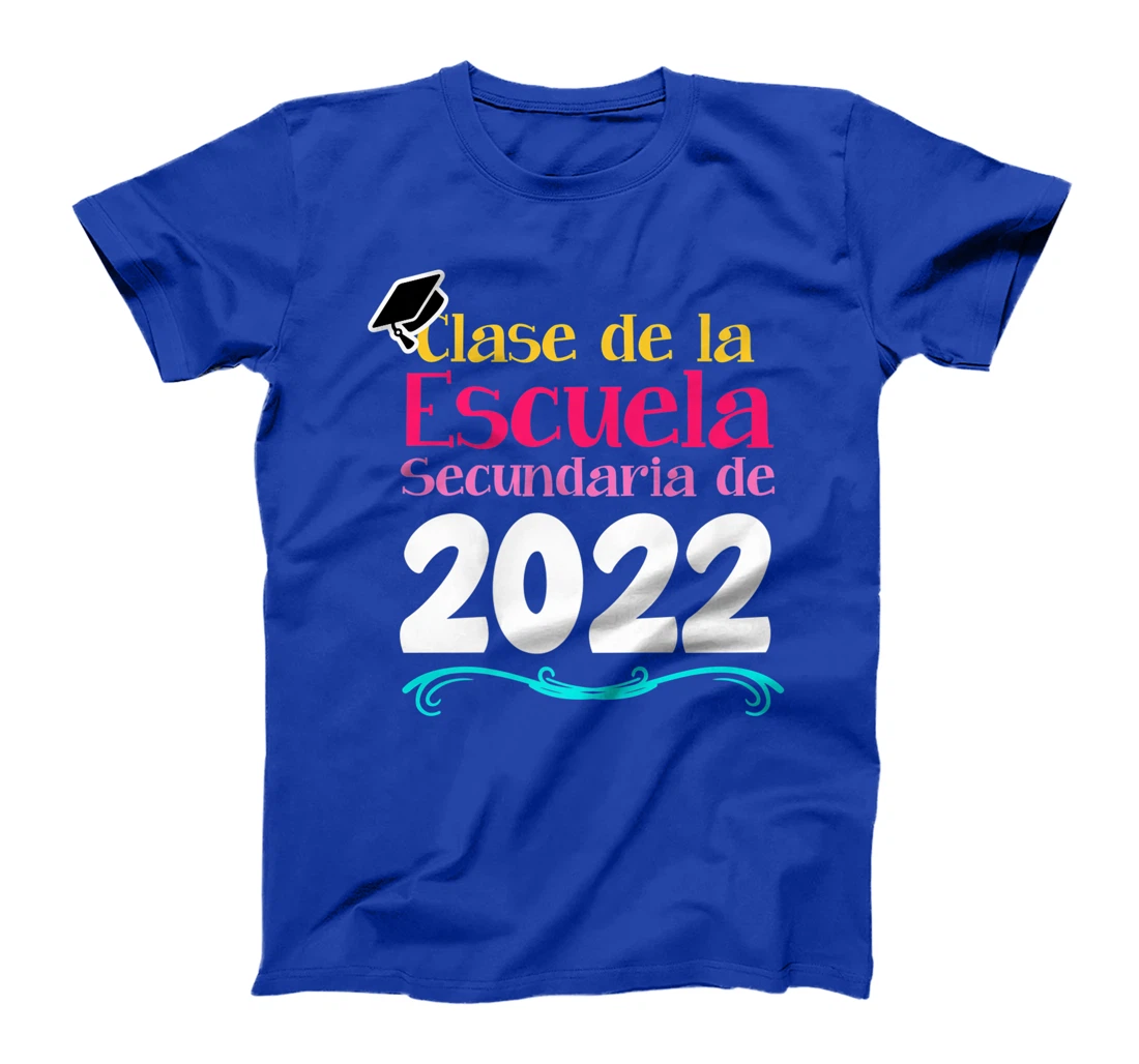 Clase De La Escuela Secundaria De 2022 Graduation Spanish T-Shirt, Kid T-Shirt and Women T-Shirt