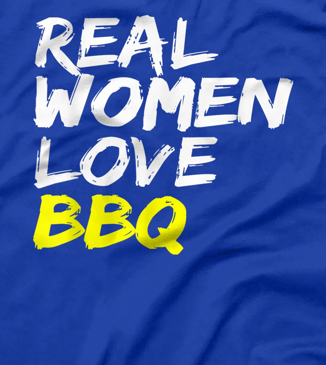 Griller Women's Grill Outfit Barbecue Real Women Love BBQ T-Shirt, Kid T-Shirt and Women T-Shirt