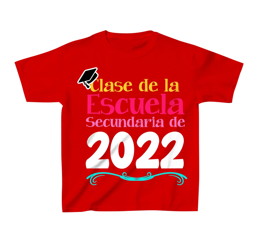 Clase De La Escuela Secundaria De 2022 Graduation Spanish T-Shirt, Kid T-Shirt and Women T-Shirt