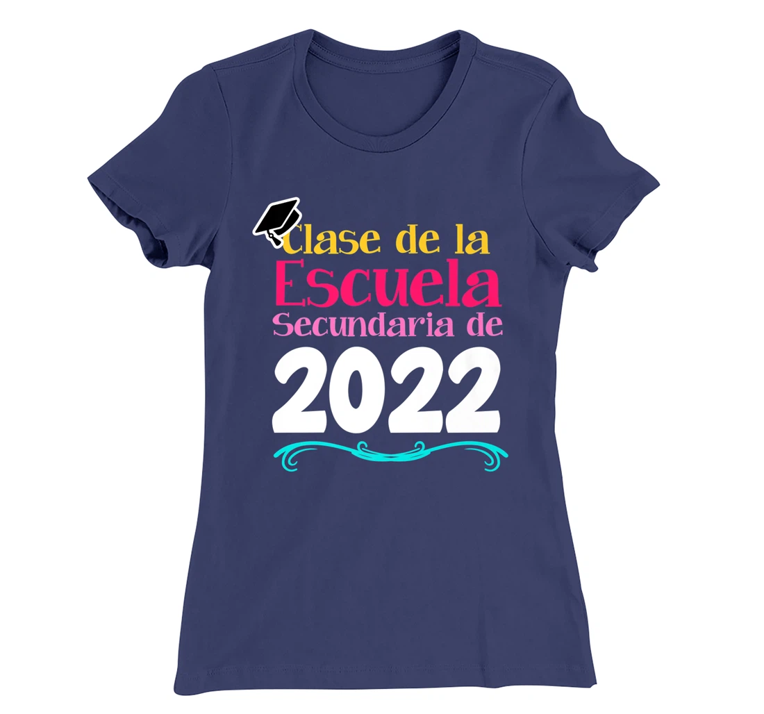 Clase De La Escuela Secundaria De 2022 Graduation Spanish T-Shirt, Kid T-Shirt and Women T-Shirt