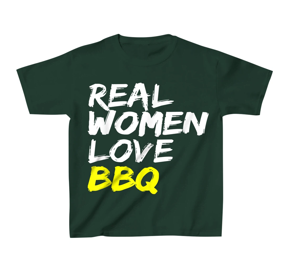 Griller Women's Grill Outfit Barbecue Real Women Love BBQ T-Shirt, Kid T-Shirt and Women T-Shirt