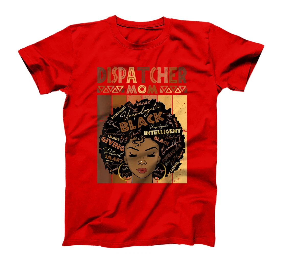 Black Dispatcher Mom Melanin Woman Afro Natural Hair Mother T-Shirt, Women T-Shirt