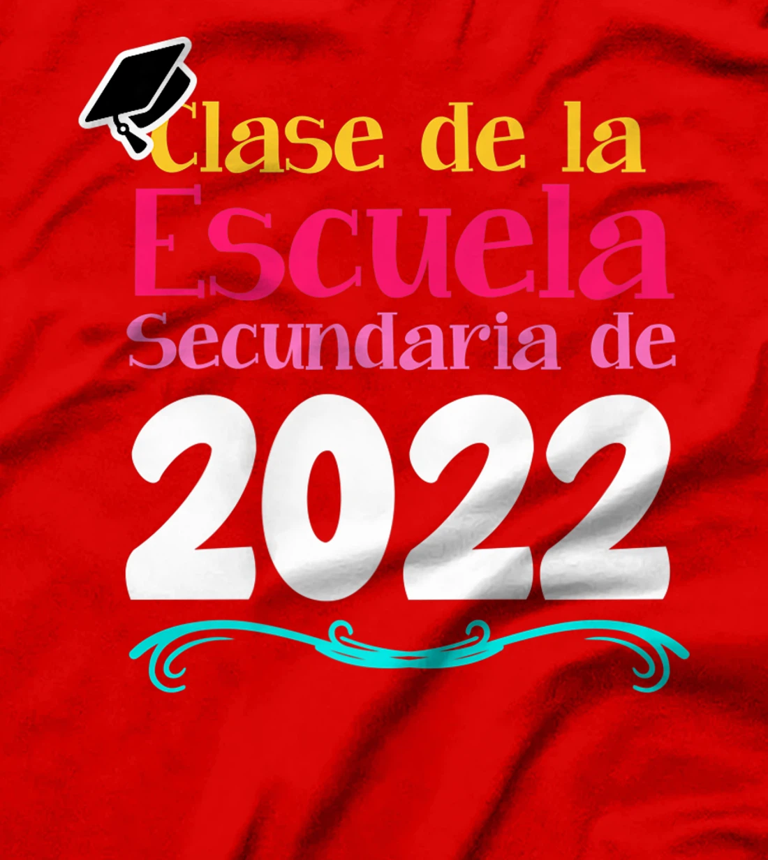 Clase De La Escuela Secundaria De 2022 Graduation Spanish T-Shirt, Kid T-Shirt and Women T-Shirt
