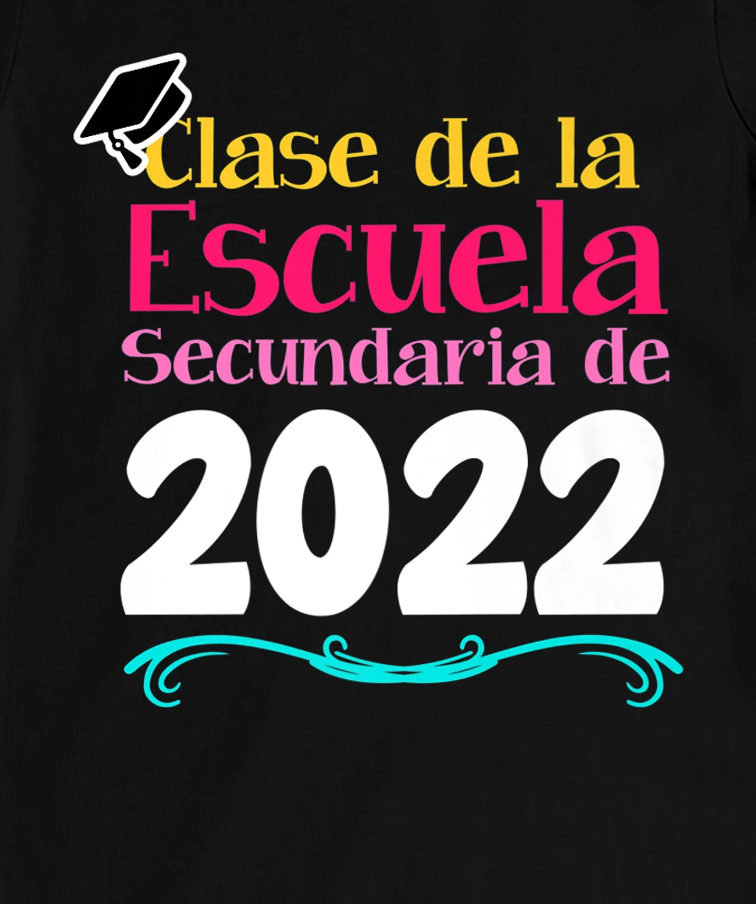 Clase De La Escuela Secundaria De 2022 Graduation Spanish T-Shirt, Kid T-Shirt and Women T-Shirt