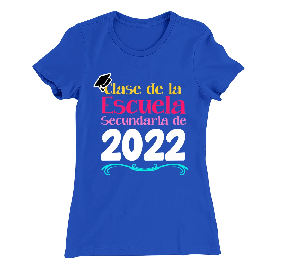 Clase De La Escuela Secundaria De 2022 Graduation Spanish T-Shirt, Kid T-Shirt and Women T-Shirt